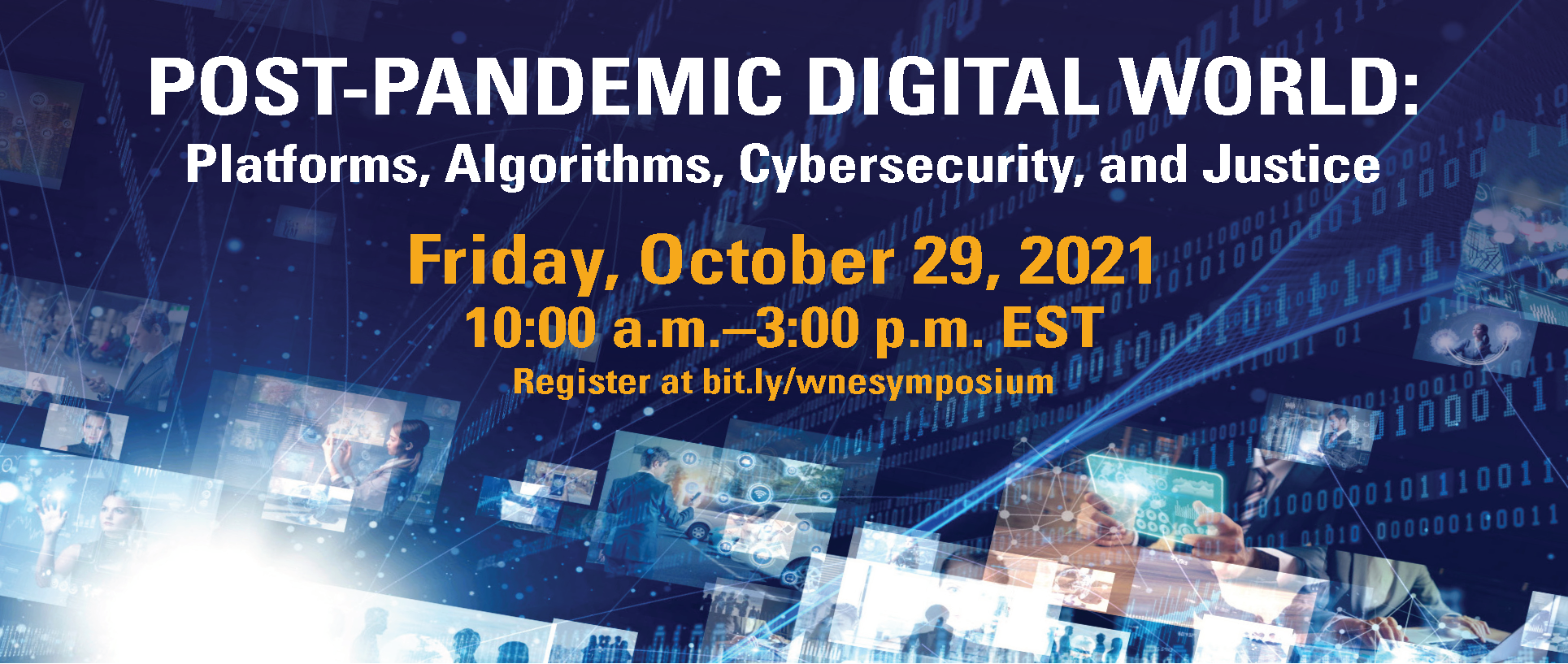 2021 Post-Pandemic Digital World: Platforms, Algorithms, Cybersecurity, and Justice