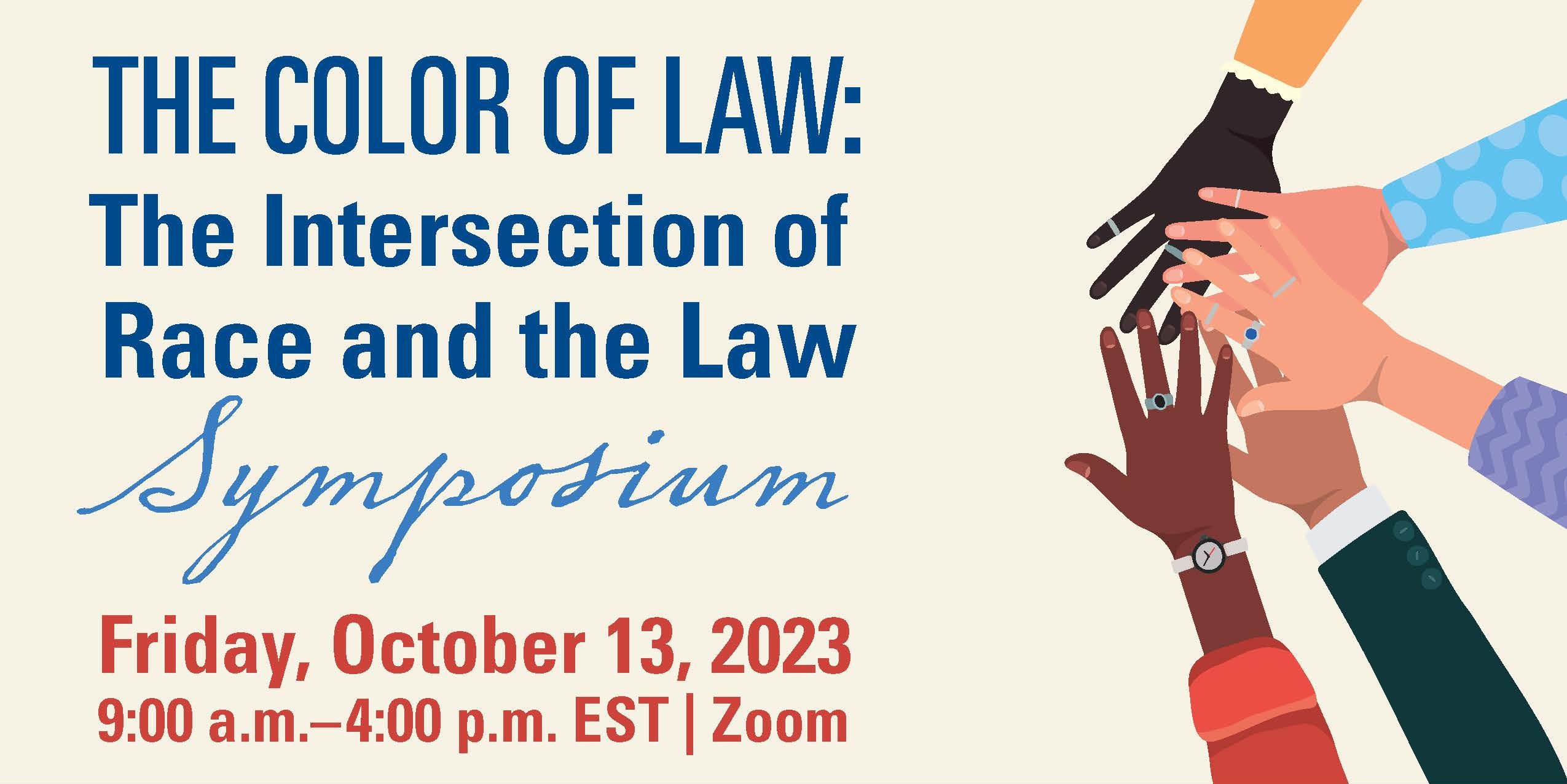 2023 The Color of Law: the Intersection of Race and the Law